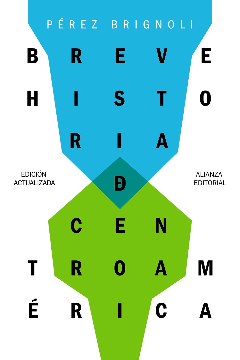 BREVE HISTORIA DE CENTROAMÉRICA. 