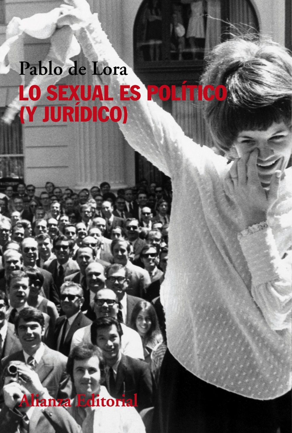 LO SEXUAL ES POLÍTICO (Y JURÍDICO). 