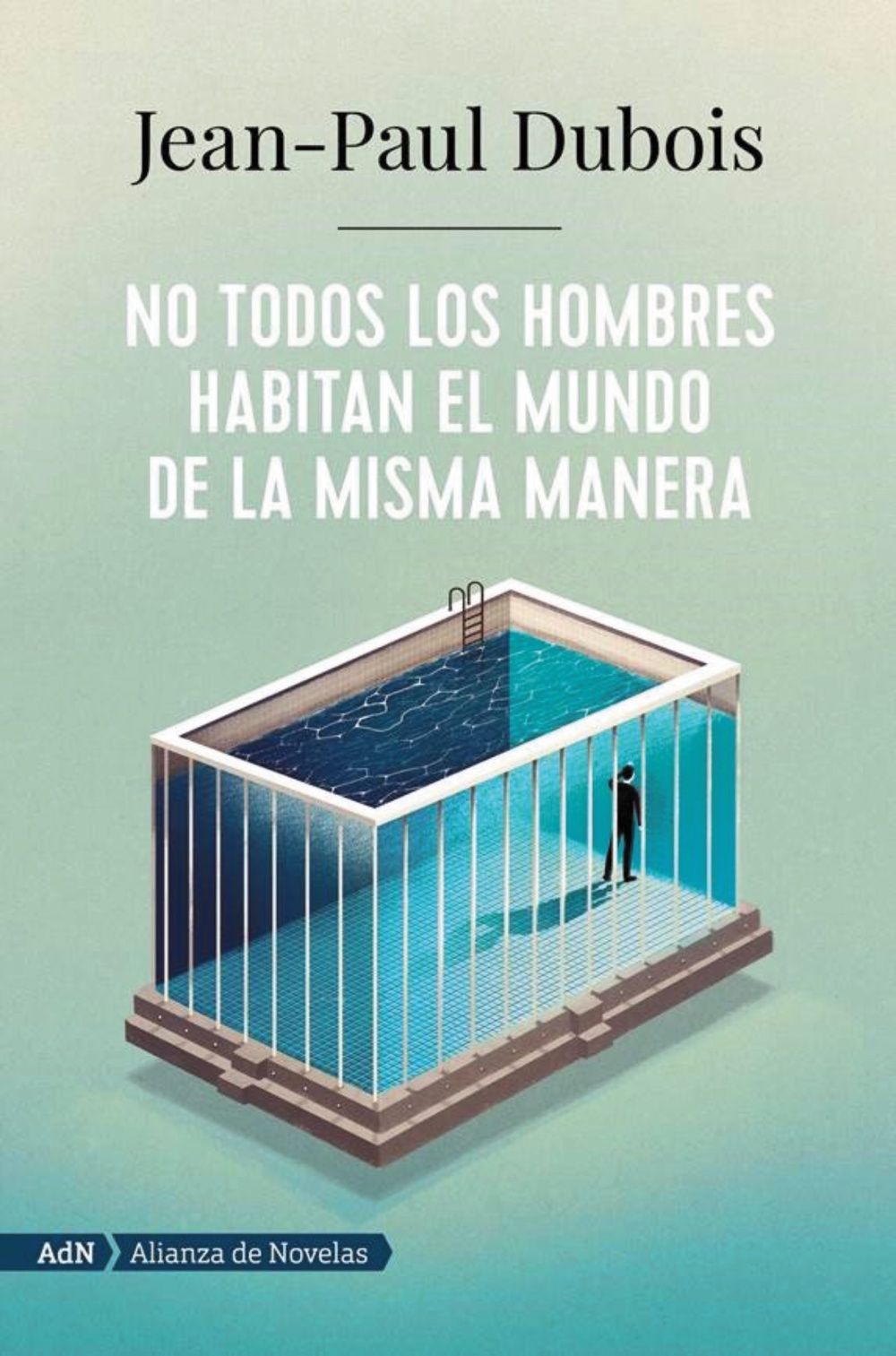 NO TODOS LOS HOMBRES HABITAN EL MUNDO DE LA MISMA MANERA. 