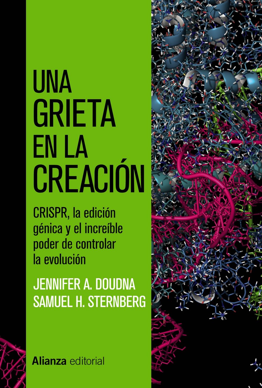 UNA GRIETA EN LA CREACIÓN. CRISPR, LA EDICIÓN GÉNICA Y EL INCREÍBLE PODER DE CONTROLAR LA EVOLUCIÓN