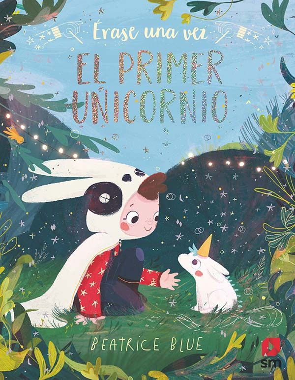 ÉRASE UNA VEZ EL PRIMER UNICORNIO. 