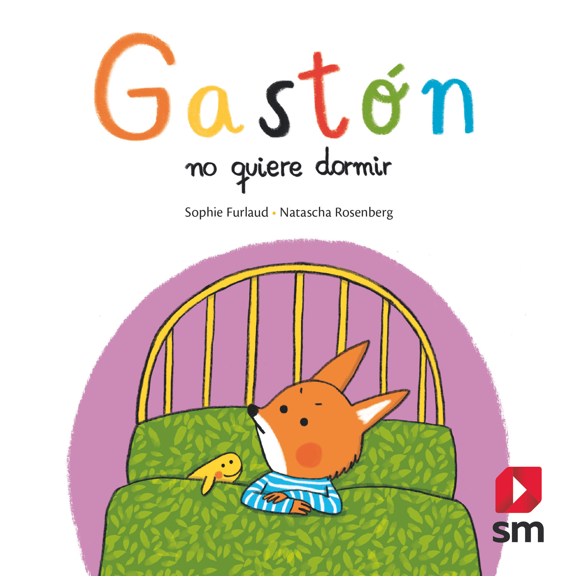 GASTÓN NO QUIERE DORMIR. 