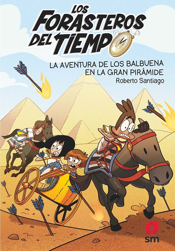 LOS FORASTEROS DEL TIEMPO 7. LA AVENTURA DE LOS BALBUENA EN LA GRAN PIRÁMIDE