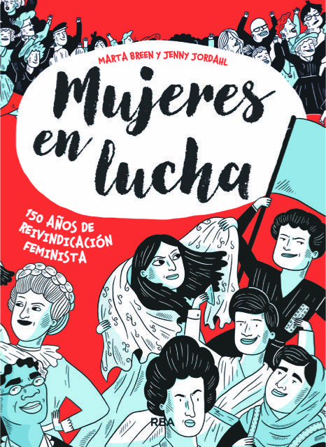 MUJERES EN LUCHA. 150 AÑOS DE REIVINDICACIÓN FEMINISTA