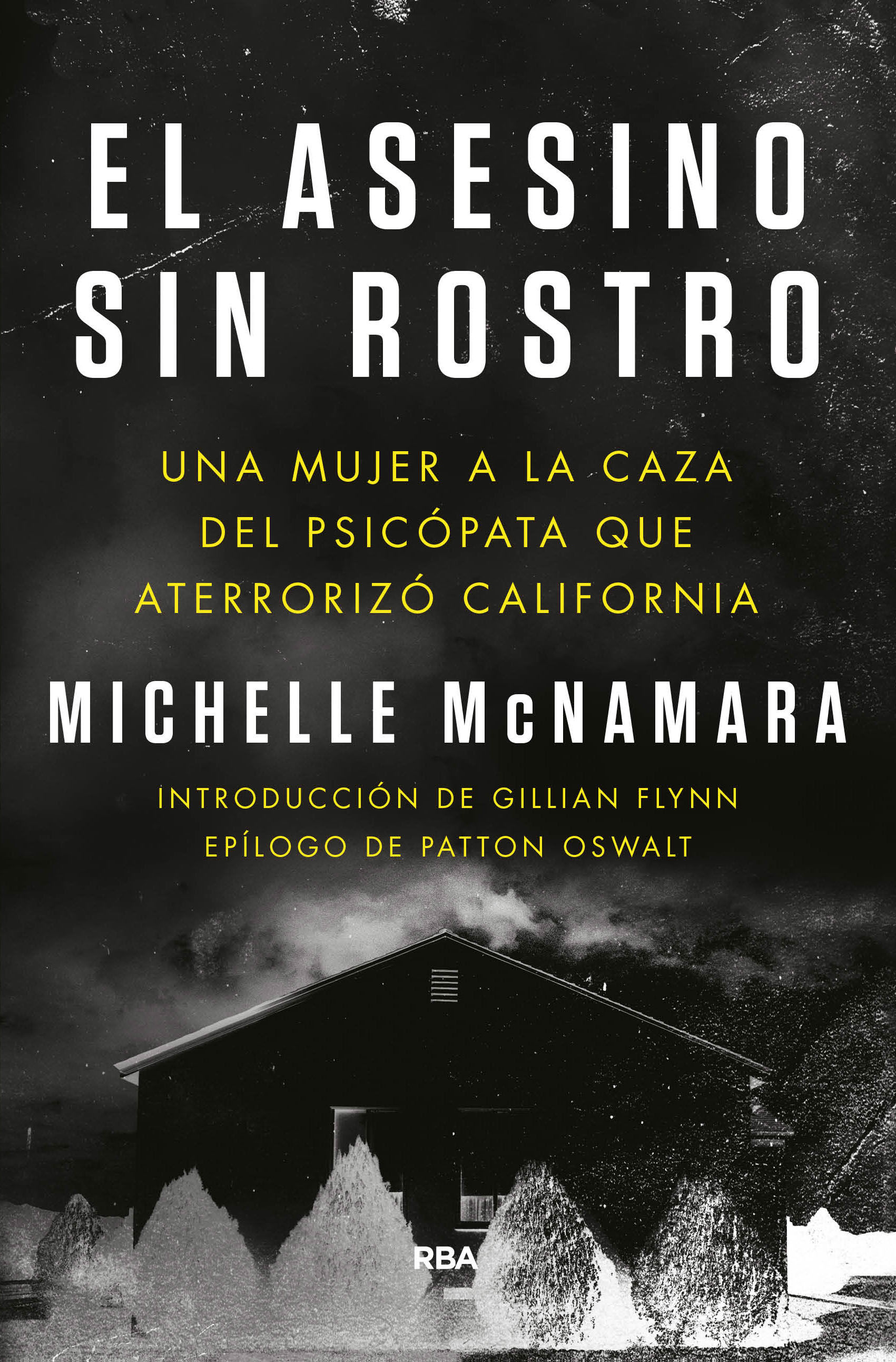 EL ASESINO SIN ROSTRO. UNA MUJER A LA CAZA DEL PSICÓPATA QUE ATERRORIZÓ CALIFORNIA