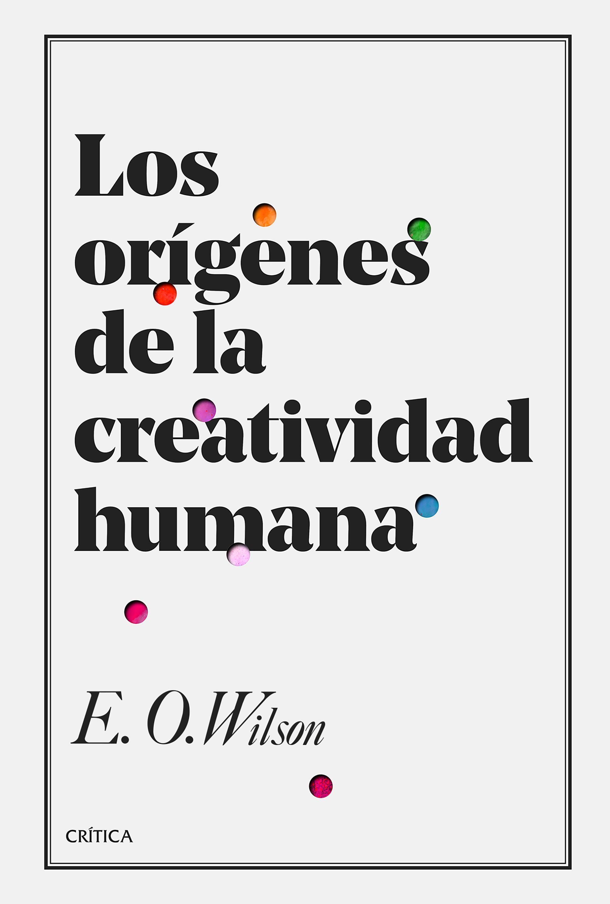 LOS ORÍGENES DE LA CREATIVIDAD HUMANA. [NO HAY SUBTÍTULO]