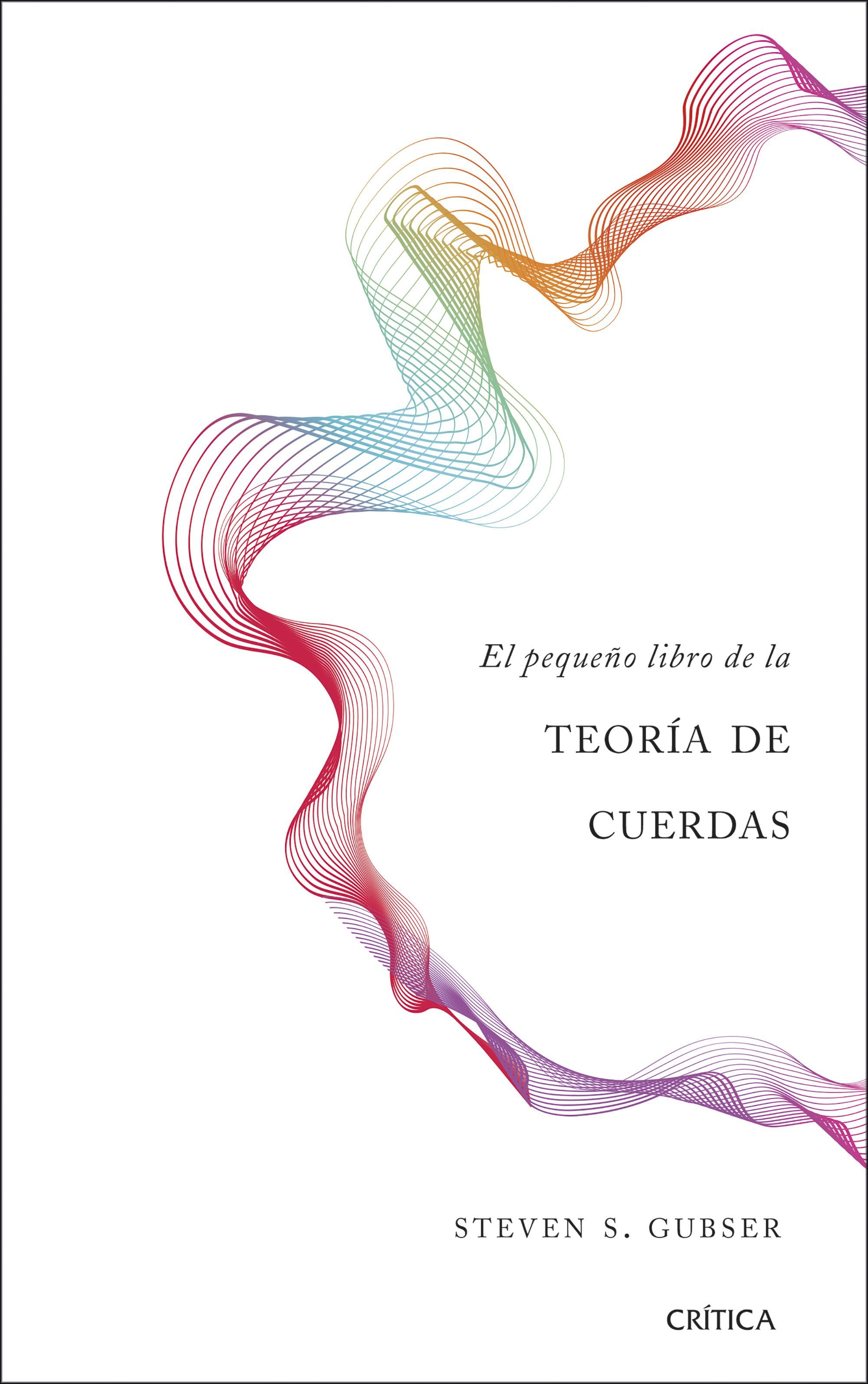 EL PEQUEÑO LIBRO DE LA TEORÍA DE CUERDAS. 