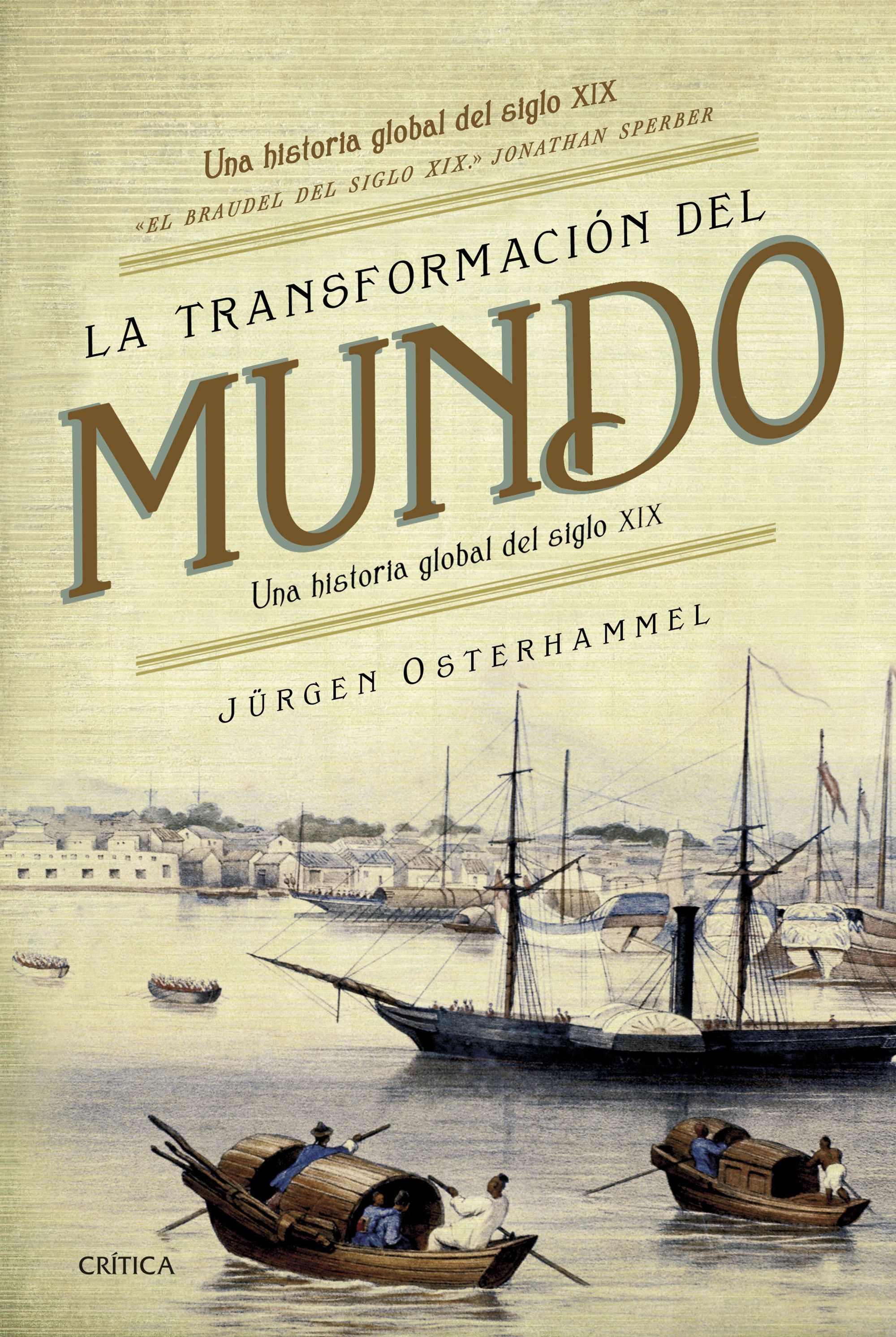 LA TRANSFORMACIÓN DEL MUNDO. UNA HISTORIA GLOBAL DEL SIGLO XIX