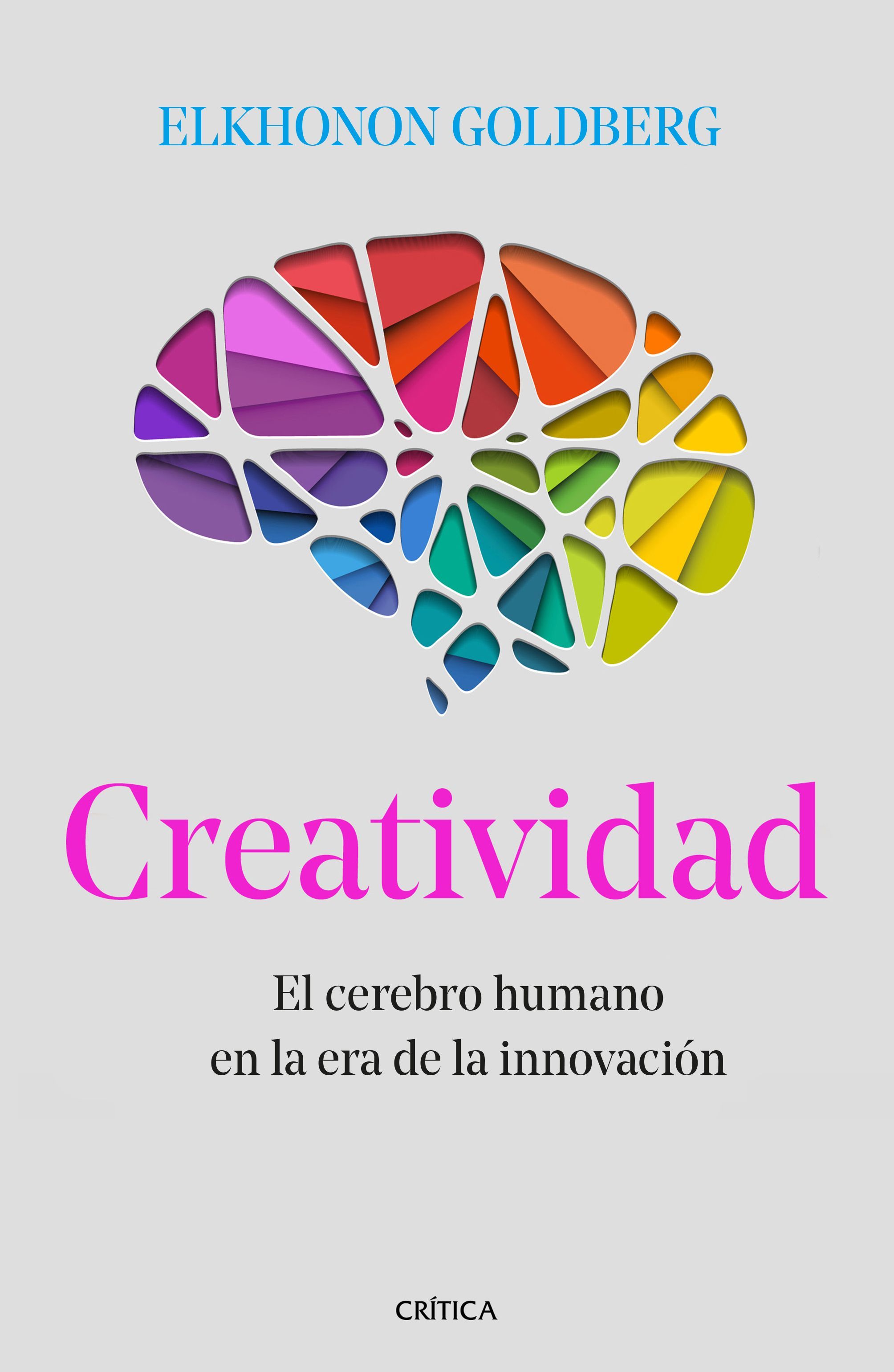 CREATIVIDAD. EL CEREBRO HUMANO EN LA ERA DE LA INNOVACIÓN