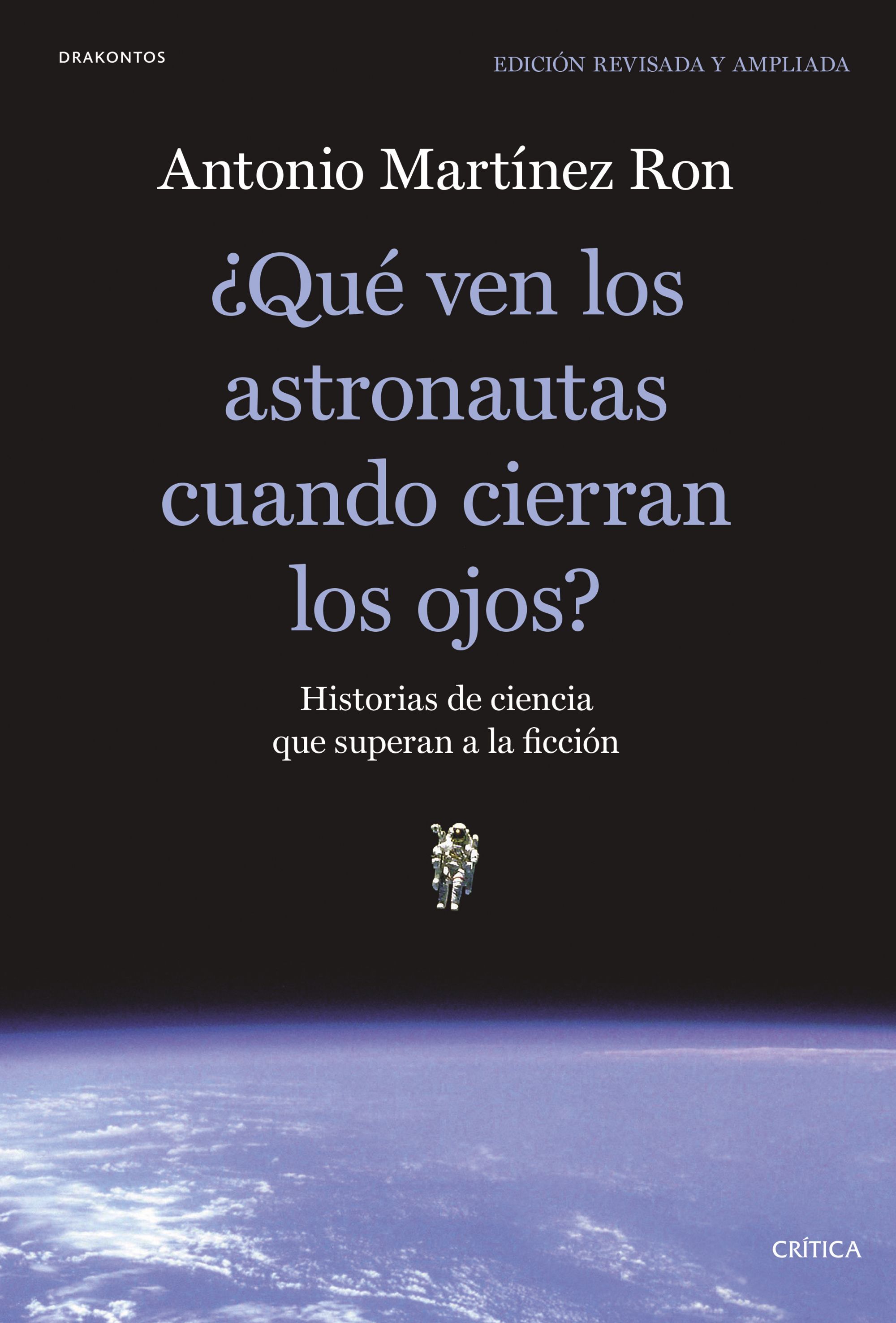 ¿QUÉ VEN LOS ASTRONAUTAS CUANDO CIERRAN LOS OJOS?. HISTORIAS DE CIENCIA QUE SUPERAN A LA FICCIÓN