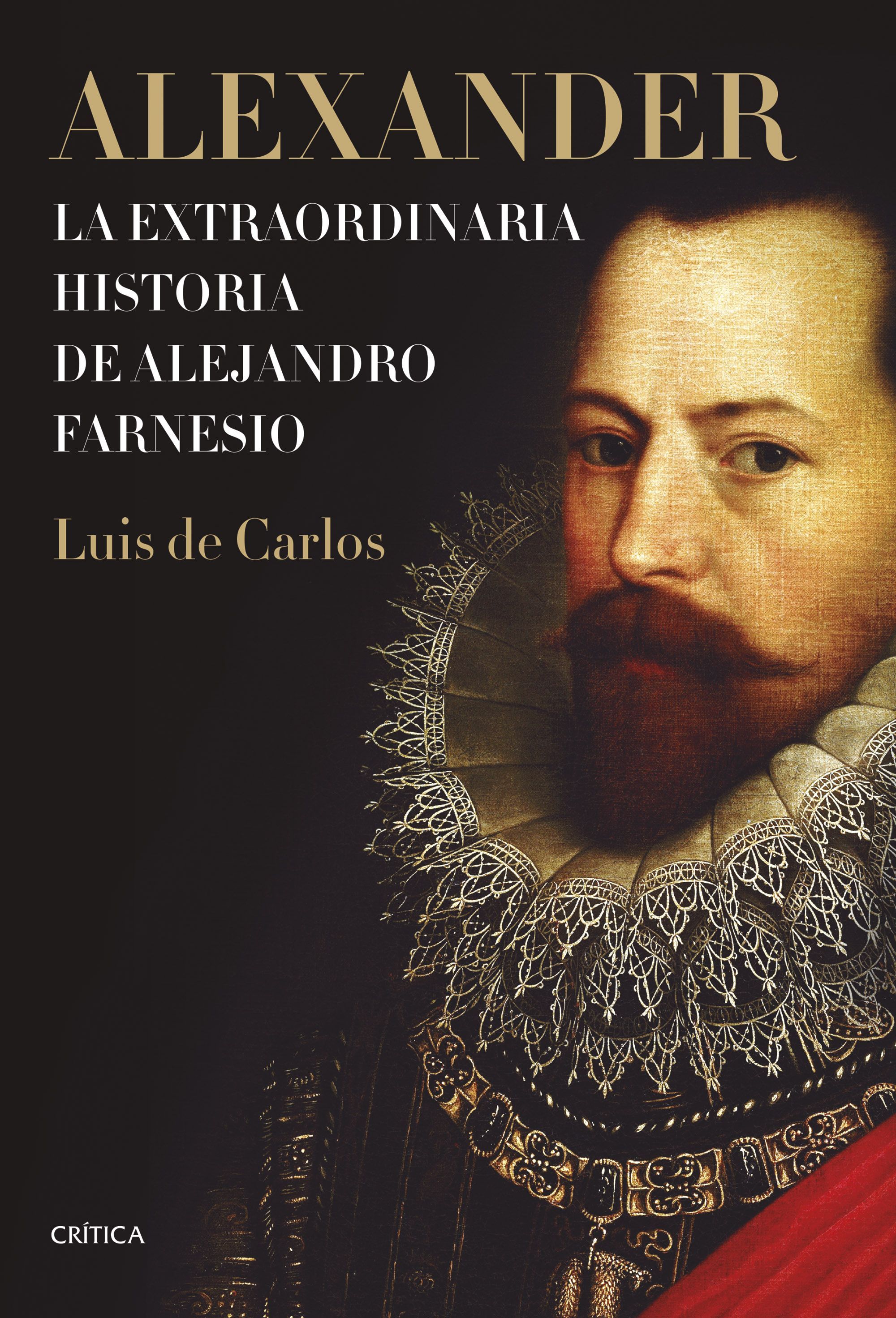 ALEXANDER. LA EXTRAORDINARIA HISTORIA DE ALEJANDRO FARNESIO