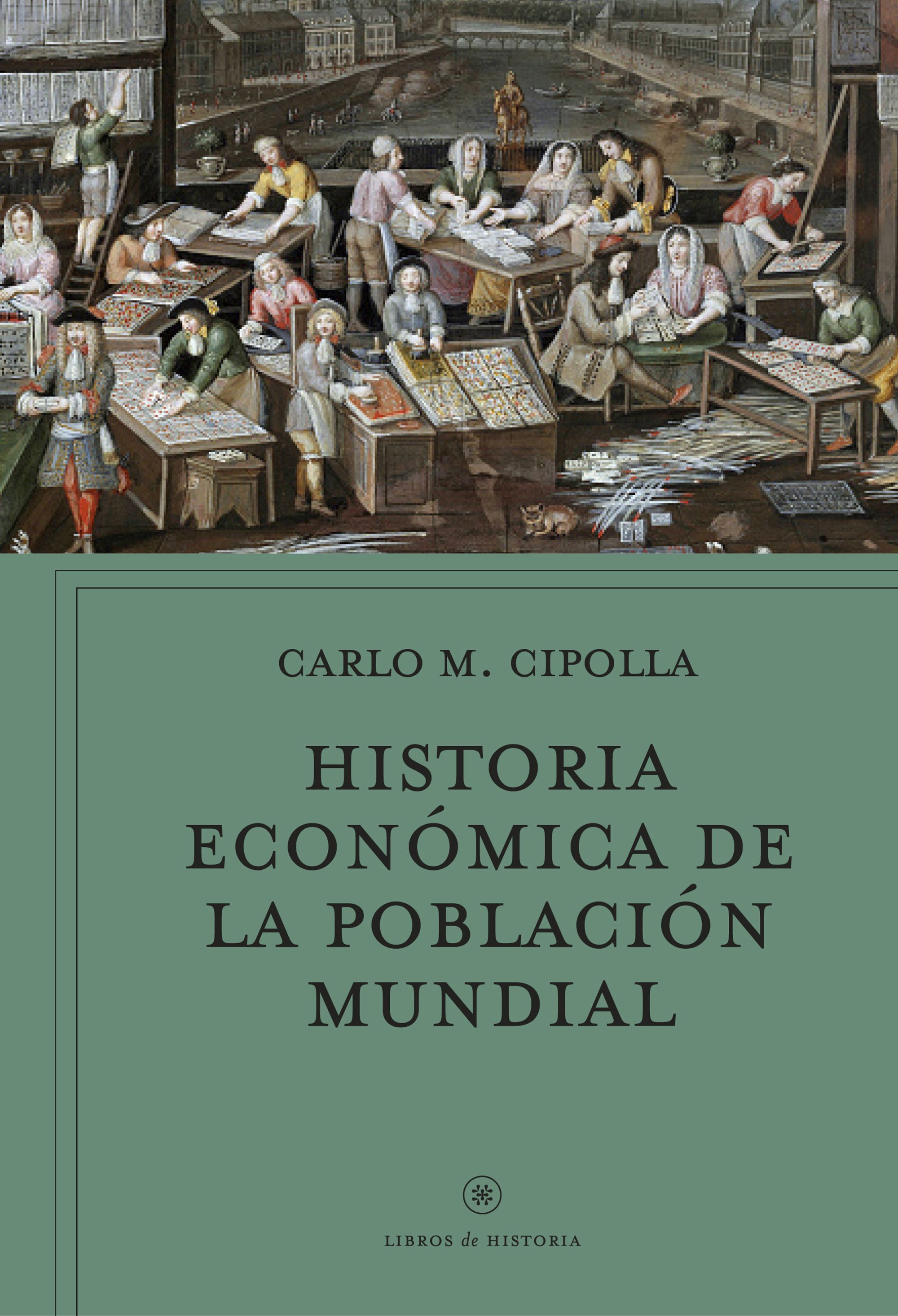 HISTORIA ECONÓMICA DE LA POBLACIÓN MUNDIAL. 