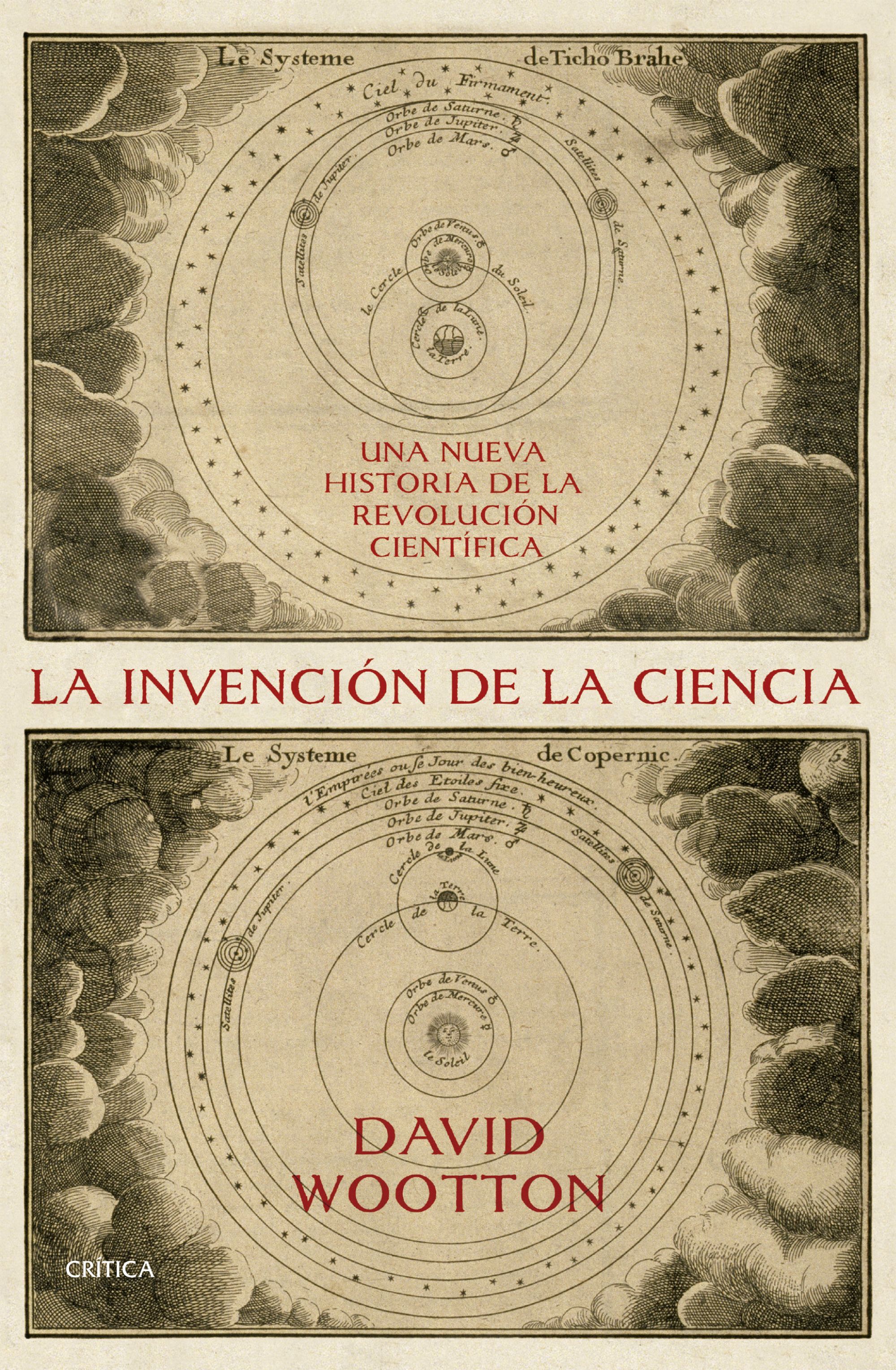 LA INVENCIÓN DE LA CIENCIA. UNA NUEVA HISTORIA DE LA REVOLUCIÓN CIENTÍFICA