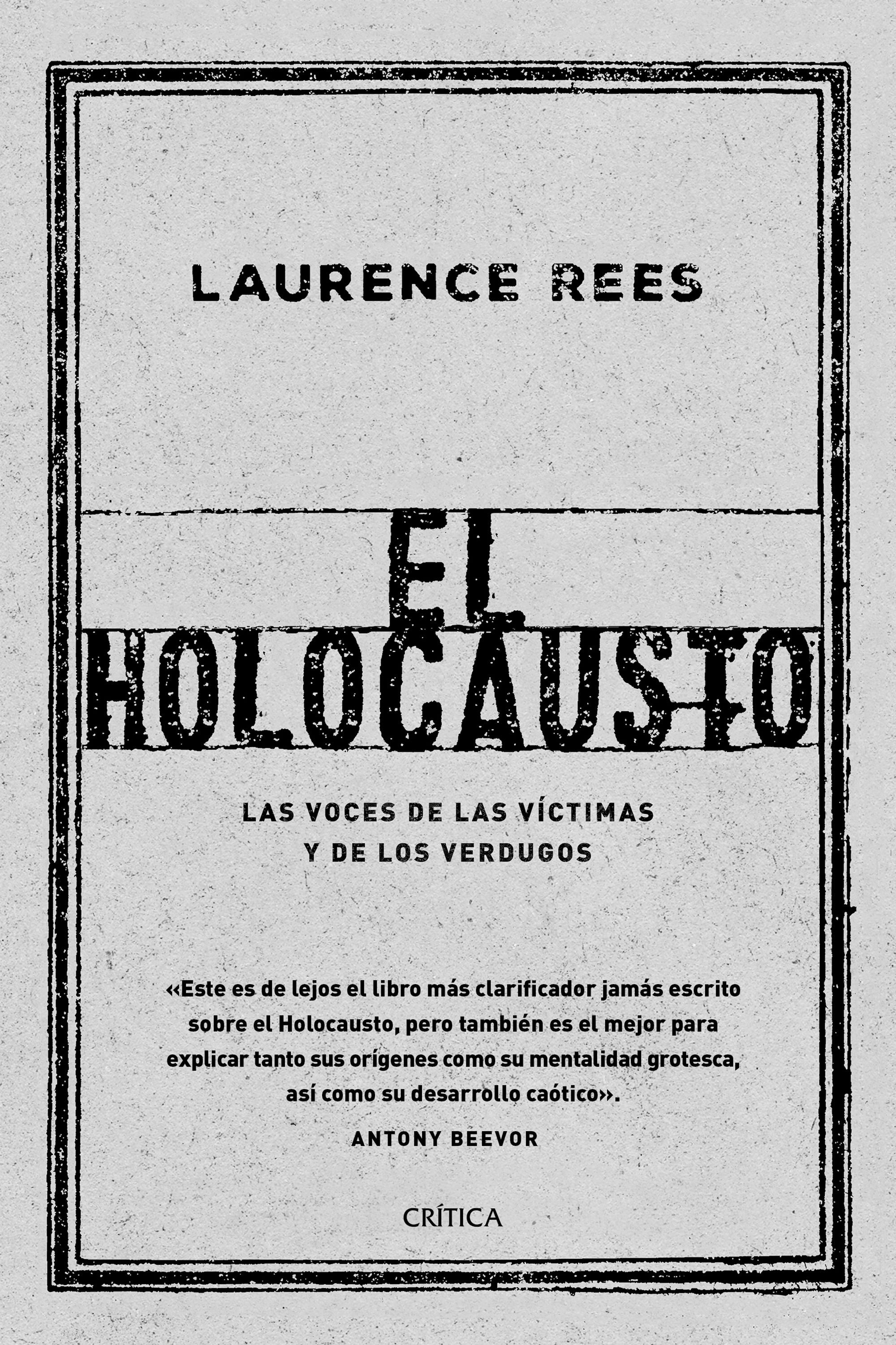 EL HOLOCAUSTO. LAS VOCES DE LAS VÍCTIMAS Y DE LOS VERDUGOS