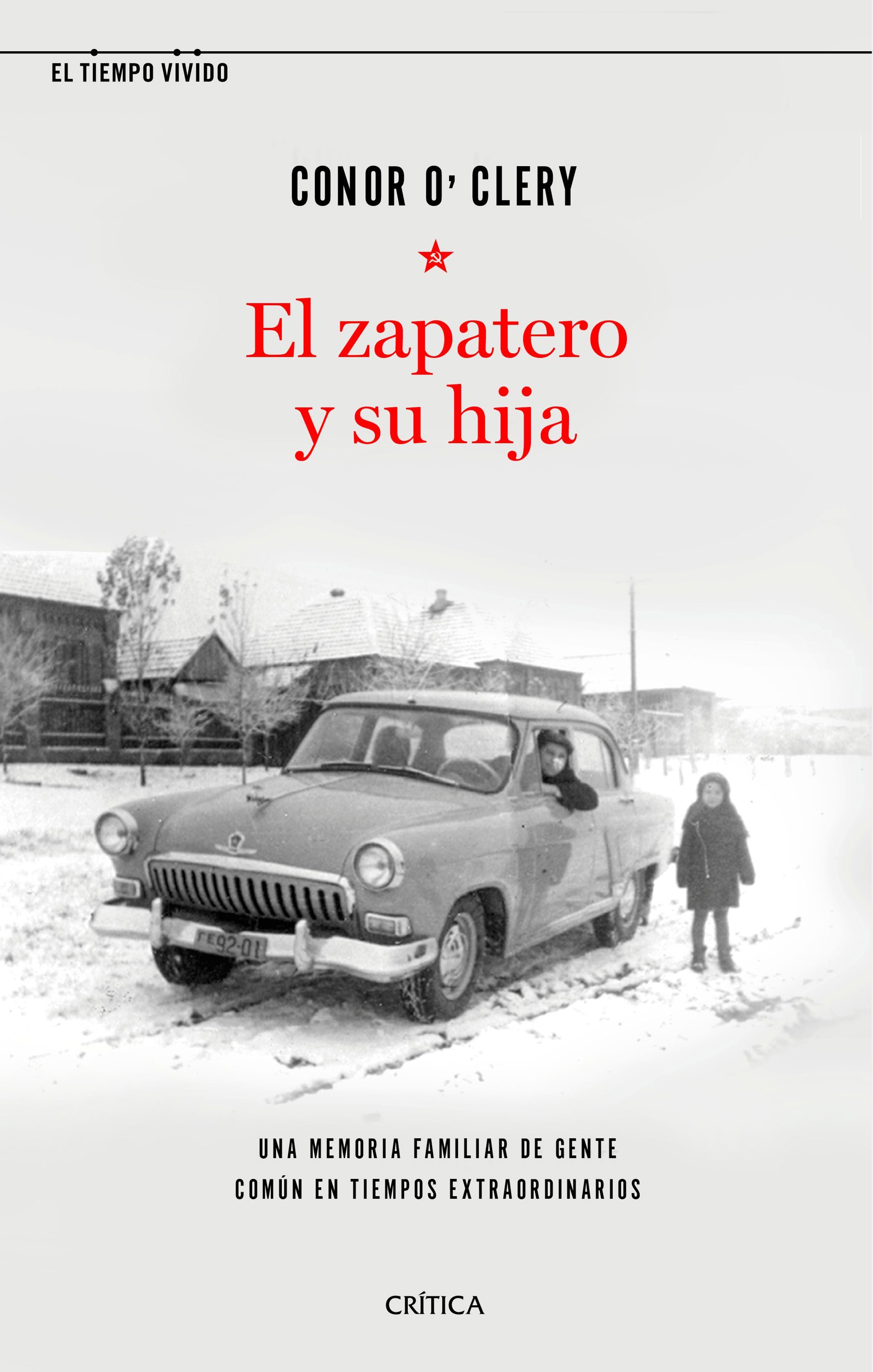 EL ZAPATERO Y SU HIJA. UNA MEMORIA FAMILIAR DE GENTE COMÚN EN TIEMPOS EXTRAORDINARIOS