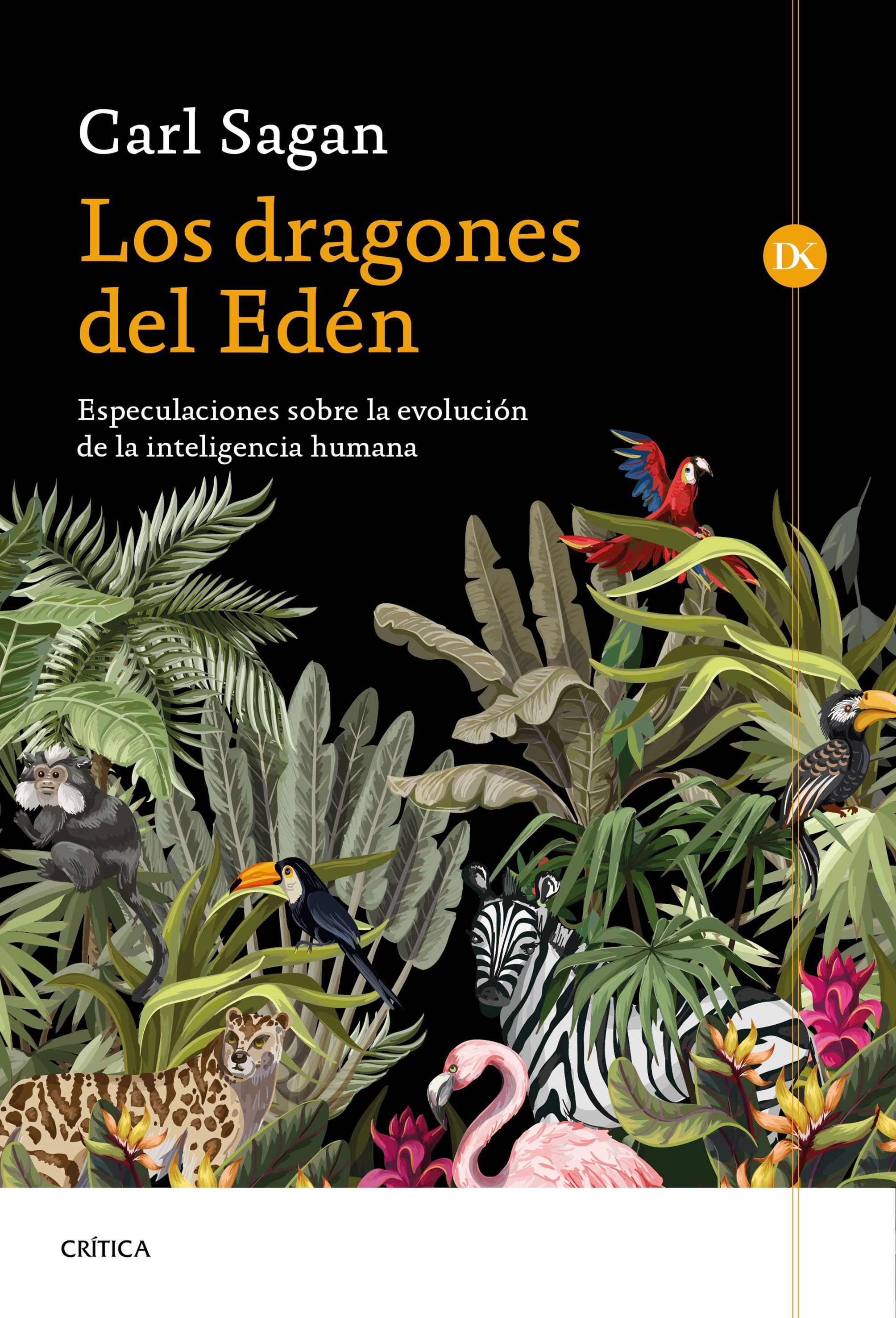 LOS DRAGONES DEL EDÉN. ESPECULACIONES SOBRE LA EVOLUCIÓN DE LA INTELIGENCIA HUMANA