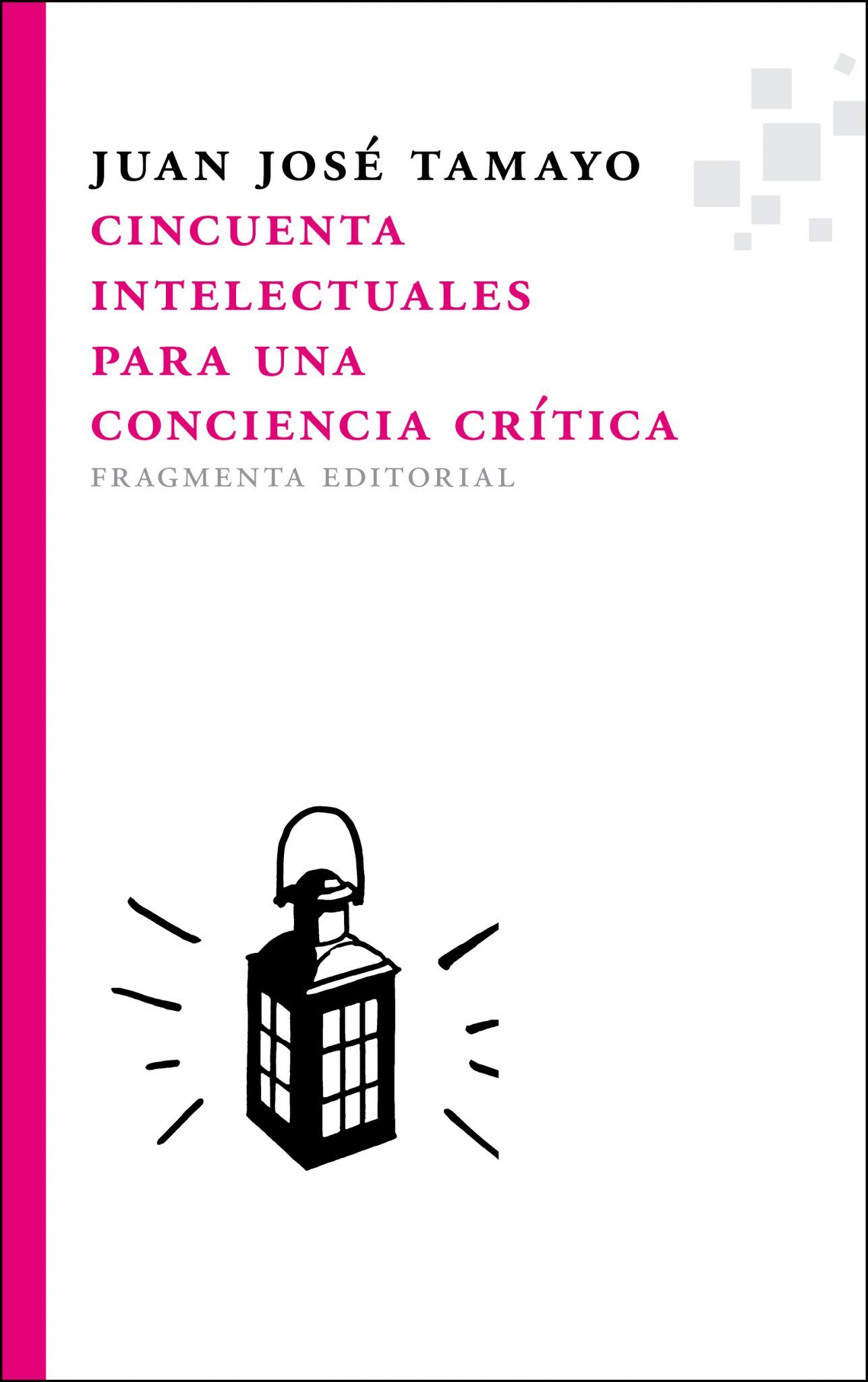 CINCUENTA INTELECTUALES PARA UNA CONCIENCIA CRÍTICA. 