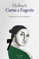 CARTAS A EUGENIA. PRESERVATIVO CONTRA LOS PREJUICIOS