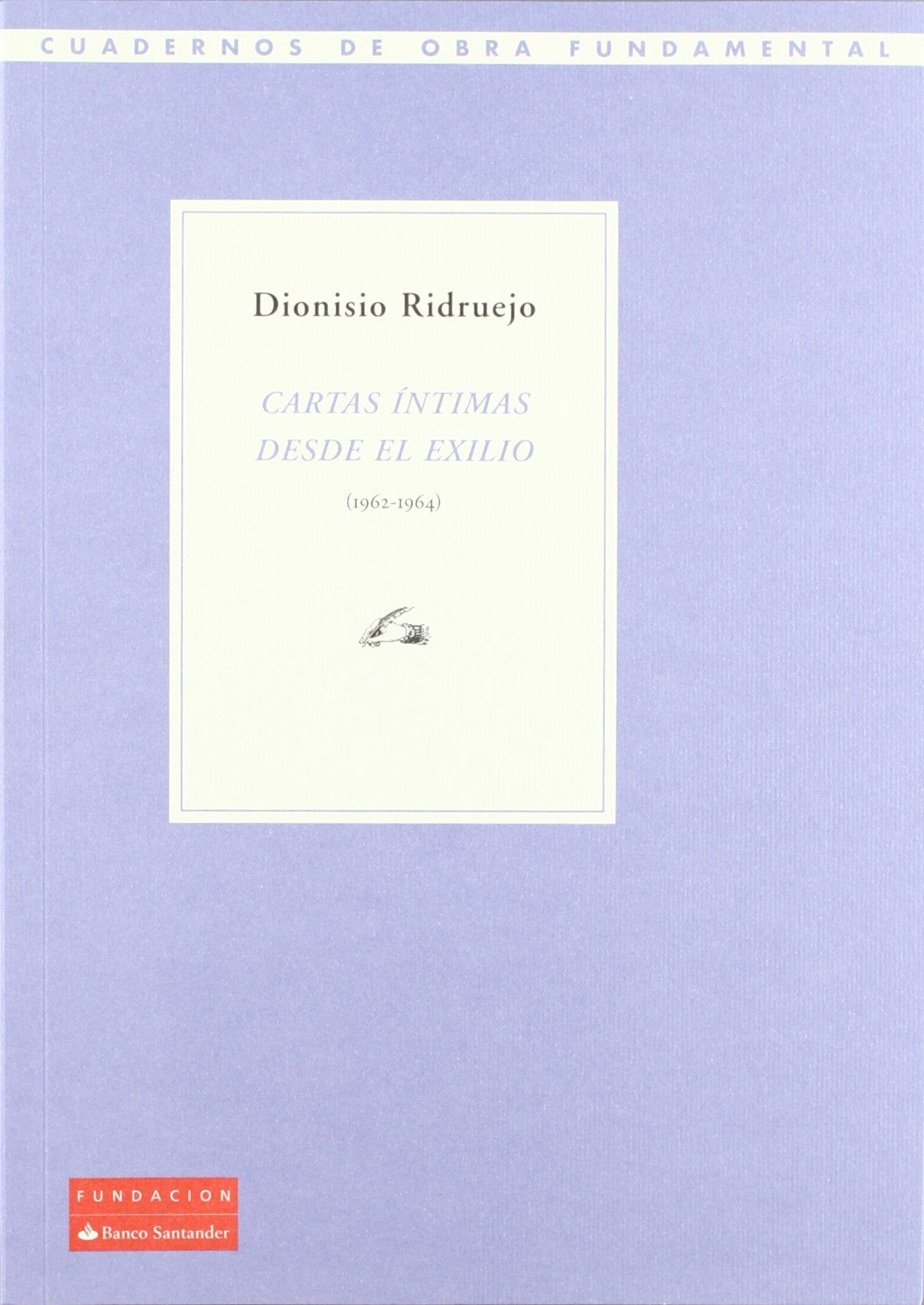 CARTAS ÍNTIMAS DESDE EL EXILIO. 1962-1964