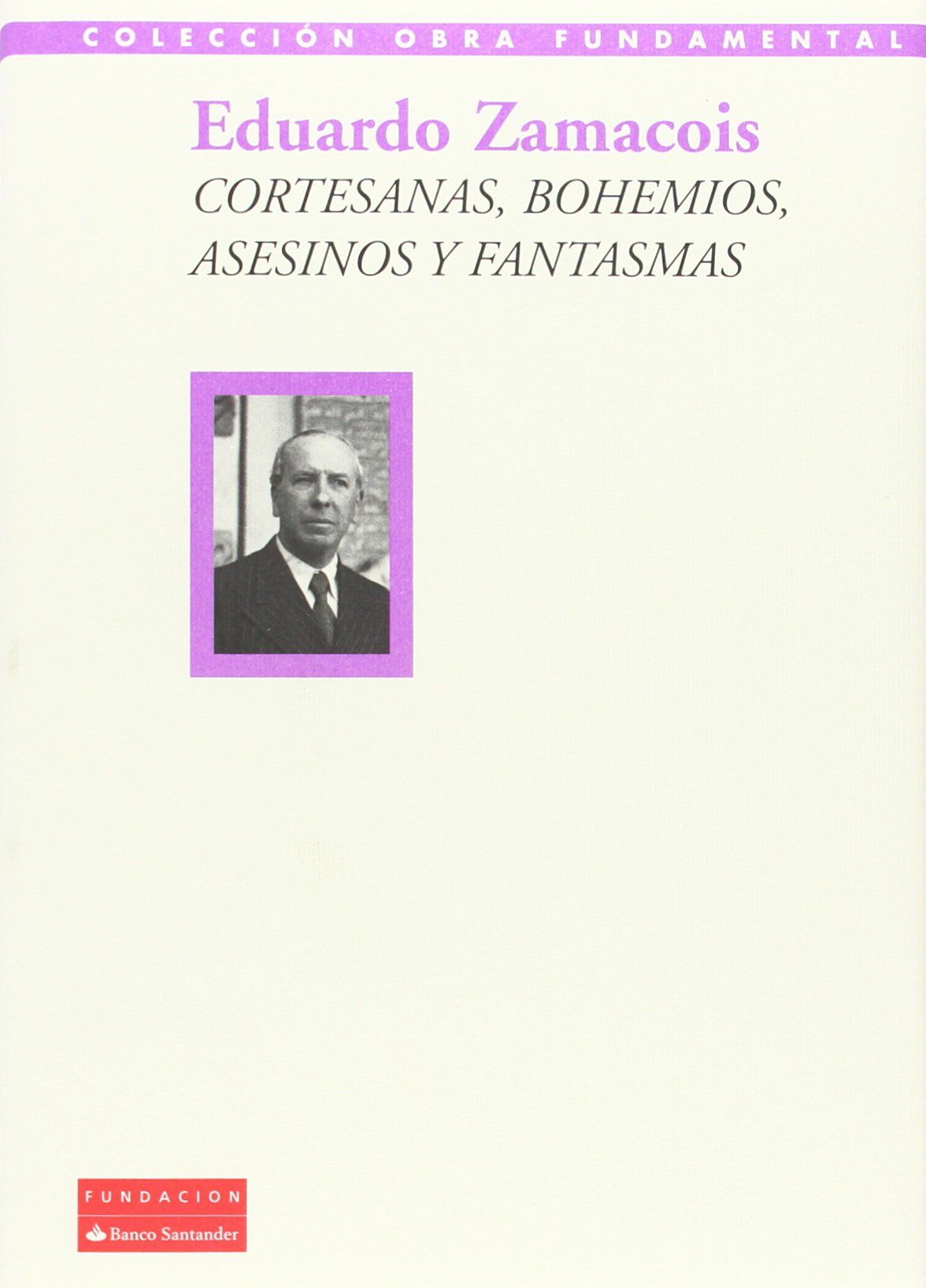 CORTESANAS, BOHEMIOS, ASESINOS Y FANTASMAS