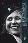 PARTISANAS. LA MUJER EN LA RESISTENCIA ARMADA CONTRA EL FASCISMO Y LA OCUPACIÓN ALEMANA (193