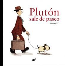 PLUTÓN SALE DE PASEO. 