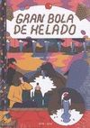 GRAN BOLA DE HELADO. 17 HISTORIAS CORTAS DE CONXITA HERRERO