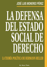 LA DEFENSA DEL ESTADO SOCIAL DE DERECHO. LA TEORÍA POLÍTICA DE HERMANN HELLER