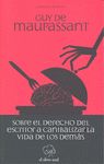 SOBRE EL DERECHO DEL ESCRITOR A CANIBALIZAR LA VIDA DE LOS DEMÁS. 