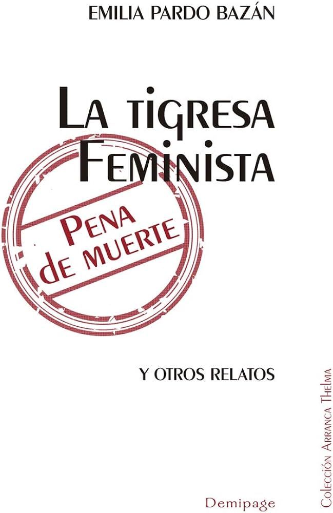 LA TIGRESA FEMINISTA. Y OTROS RELATOS