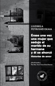 ÉRASE UNA VEZ UNA MUJER QUE SEDUJO AL MARIDO DE SU HERMANA Y ÉL SE AHORCÓ. HISTORIAS DE AMOR