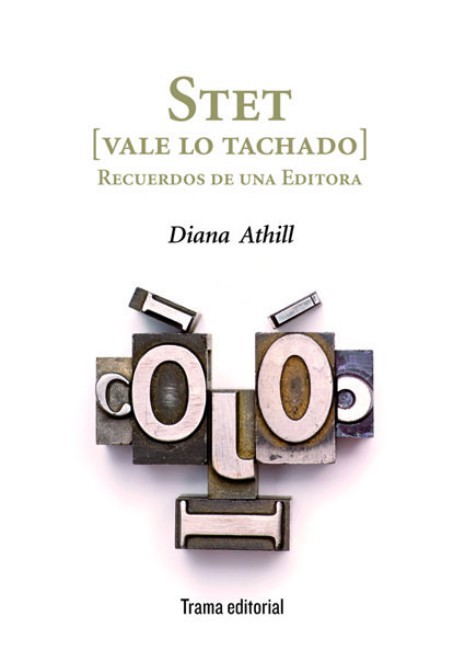 STET (VALE LO TACHADO). RECUERDOS DE UNA EDITORA