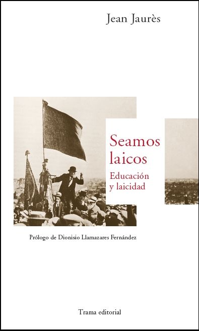 SEAMOS LAICOS. EDUCACIÓN Y LAICIDAD