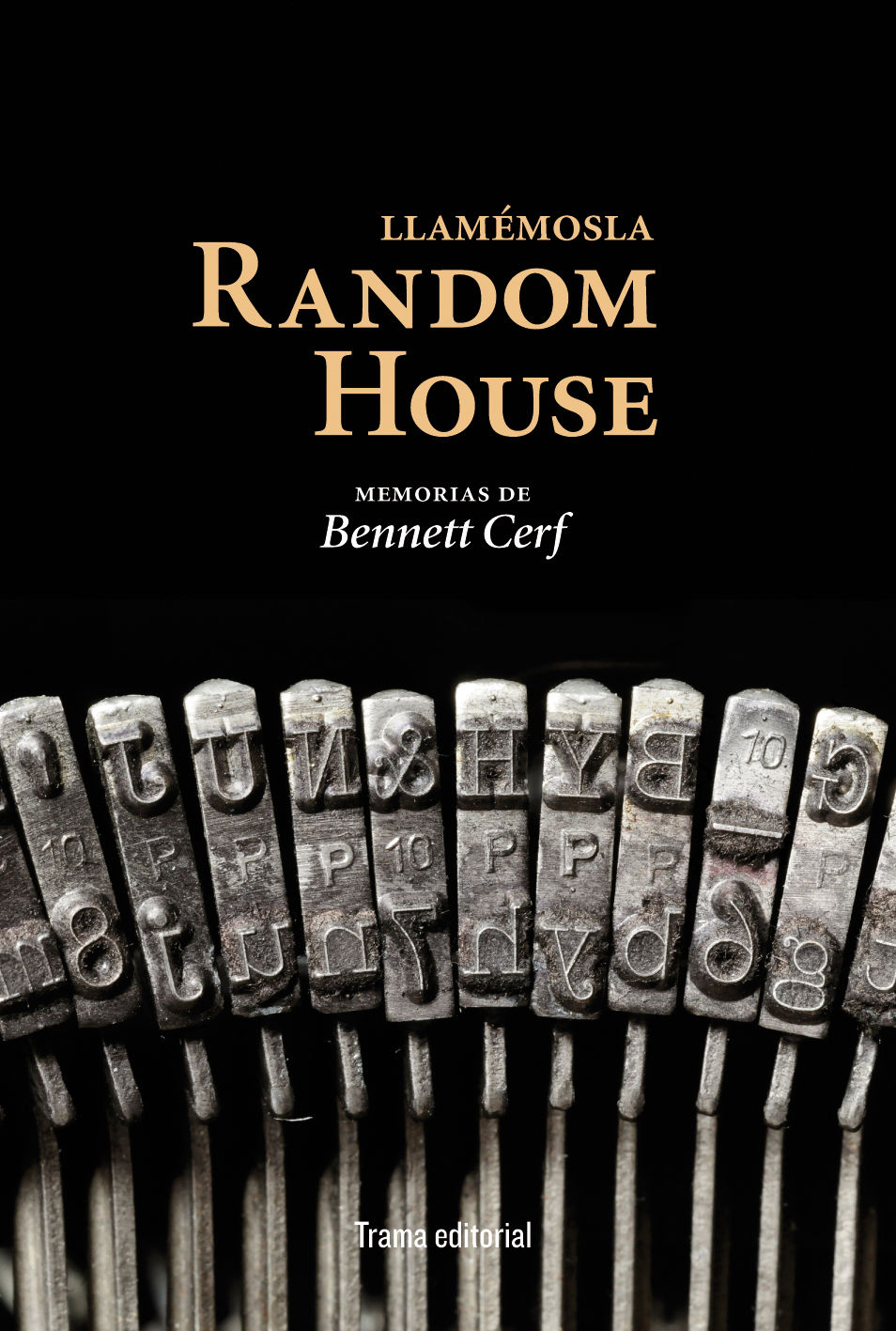 LLAMÉMOSLA RANDOM HOUSE. MEMORIAS DE BENNETT CERF