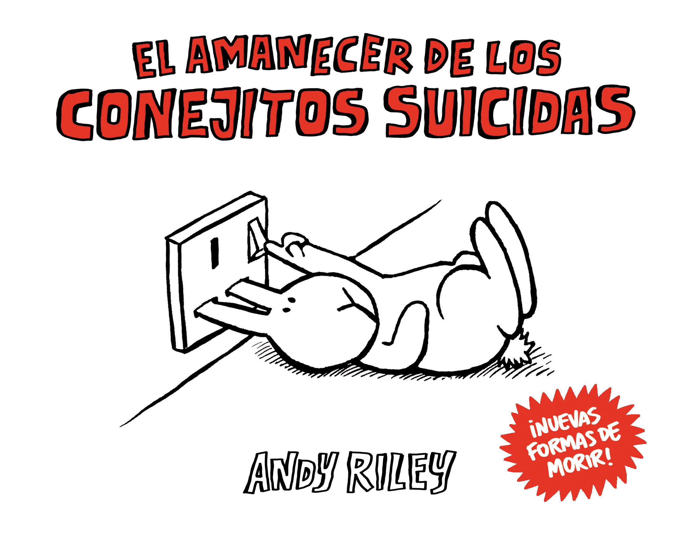 EL AMANECER DE LOS CONEJITOS SUICIDAS. 