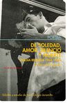 DE SOLEDAD, AMOR, SILENCIO Y MUERTE. 