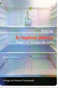 EN LEGÍTIMA DEFENSA. POETAS EN TIEMPOS DE CRISIS