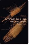 FICCIONES PARA UNA AUTOBIOGRAFÍA. 