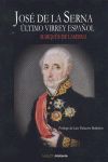 JOSÉ DE LA SERNA, ÚLTIMO VIRREY ESPAÑOL. MARQUES DE LASERNA