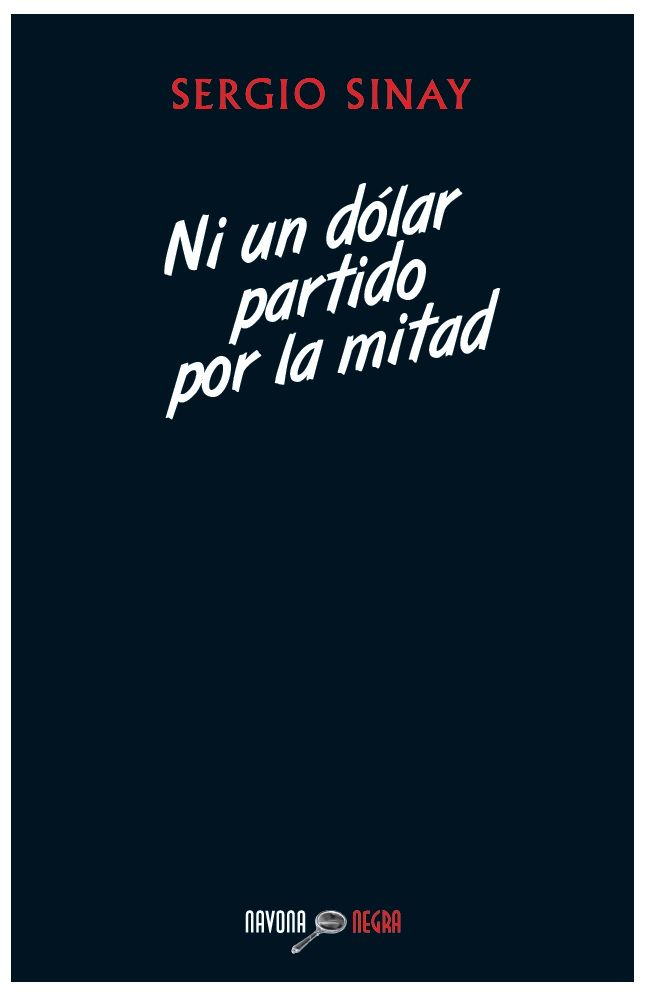 NI UN DÓLAR PARTIDO POR LA MITAD. 