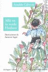 ALLÁ EN LO VERDE HUDSON. UNA RELECTURA DE "ALLÁ LEJOS Y HACE TIEMPO" DE G.E. HUDSON