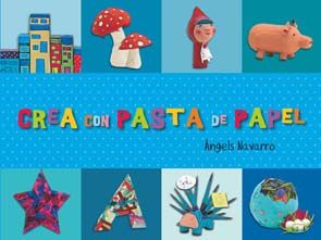 CREA CON PASTA DE PAPEL. 