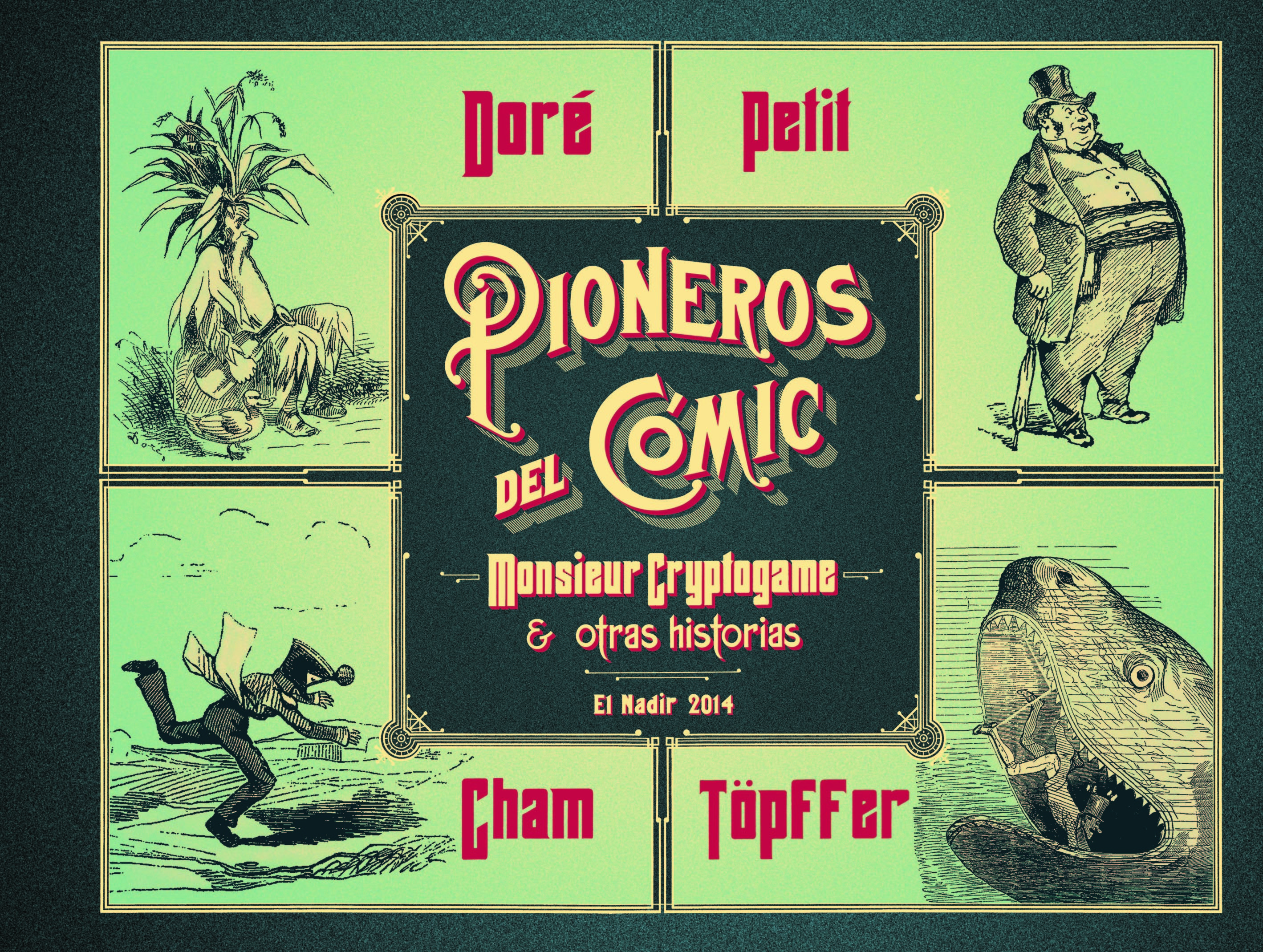 LOS PIONEROS DEL CÓMIC. TÖPFFER, CHAM, DORÉ, PETIT