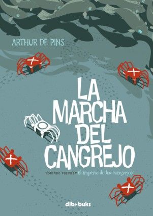 LA MARCHA DEL CANGREJO 2. EL IMPERIO DE LOS CANGREJOS