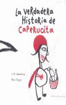 LA VERDADERA HISTORIA DE CAPERUCITA.