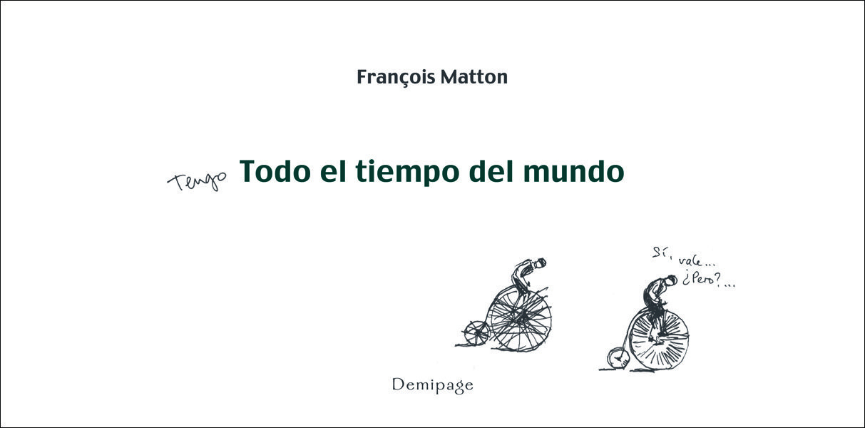 TENGO TODO EL TIEMPO DEL MUNDO.