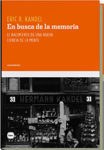 EN BUSCA DE LA MEMORIA. EL NACIMIENTO DE UNA NUEVA CIENCIA DE LA MENTE