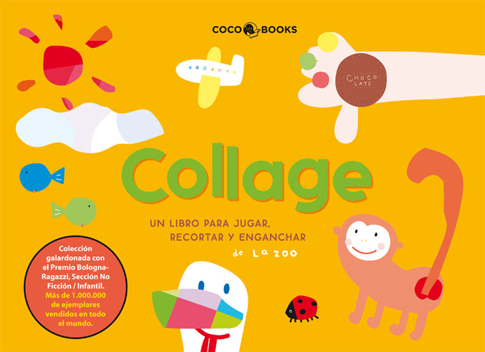 COLLAGE, UN LIBRO PARA JUGAR, RECORTAR Y ENGANCHAR. UN LIBRO PARA JUGAR, RECORTAR Y PEGAR