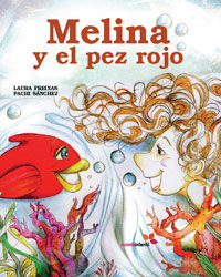 MELINA Y EL PEZ ROJO. 