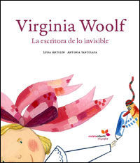 VIRGINIA WOOLF. LA ESCRITORA DE LO INVISIBLE